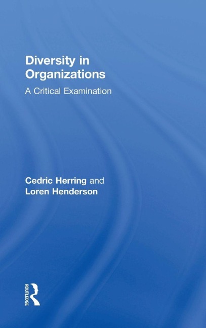 Diversity in Organizations - Cedric Herring, Loren Henderson