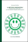 Cover-Bild zum Titel 'Il metodo Greenopoli. Contenuti, giochi e fiabe 'green' per liberi pensatori, insegnanti, allievi e genitori' von 'Giovanni De Feo'