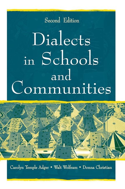 Dialects in Schools and Communities - Carolyn Temple Adger, Walt Wolfram, Donna Christian