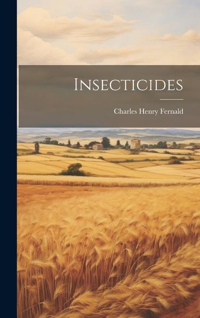 Insecticides - Charles Henry Fernald