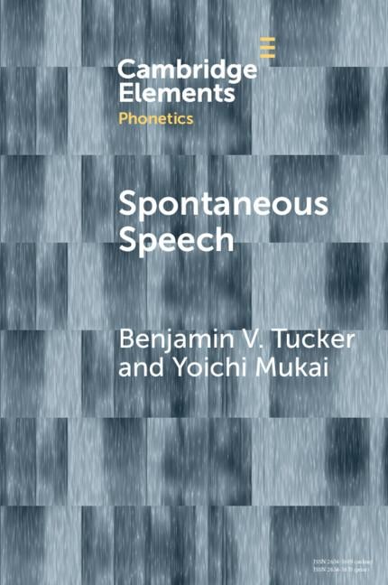 Spontaneous Speech - Benjamin V Tucker, Yoichi Mukai