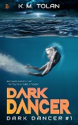 Cover-Bild zum Titel 'Dark Dancer' von 'K. M. Tolan'