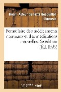 Formulaire Des Médicaments Nouveaux Et Des Médications Nouvelles. 6e Édition - Henri Bocquillon Limousin