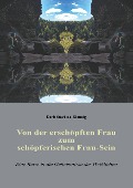 Cover-Bild zum Titel 'Von der erschöpften Frau zum schöpferischen Frau-Sein' von 'Dorit Stövhase-Klaunig'