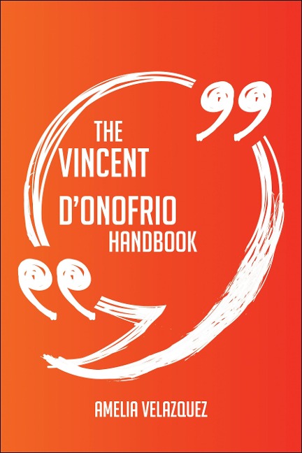 The Vincent D'Onofrio Handbook - Everything You Need To Know About Vincent D'Onofrio - Amelia Velazquez