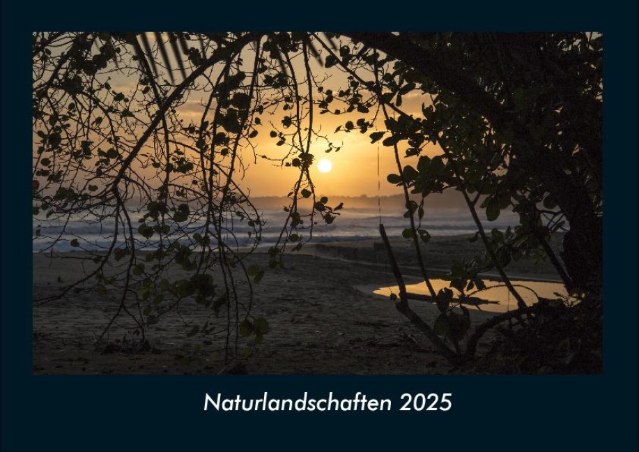 Naturlandschaften 2025 Fotokalender DIN A4 - Tobias Becker