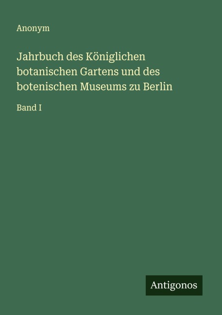 Jahrbuch des Königlichen botanischen Gartens und des botenischen Museums zu Berlin - Anonym