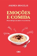 Cover-Bild zum Titel 'Emoções e comida' von 'Andrea Bracelis'