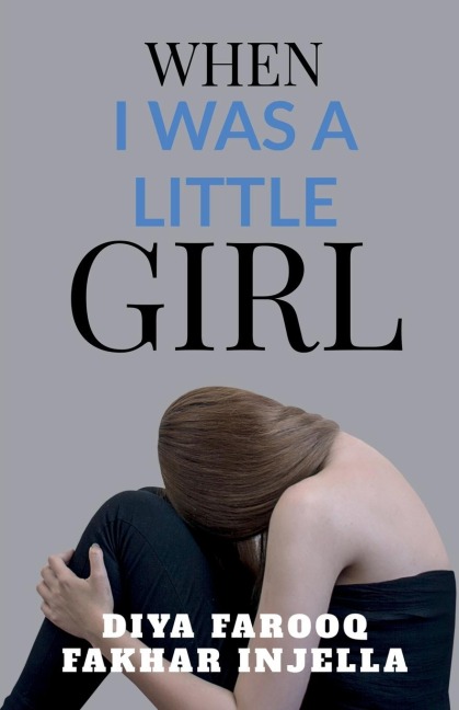 WHEN I WAS A LITTLE GIRL - Diya Farooq