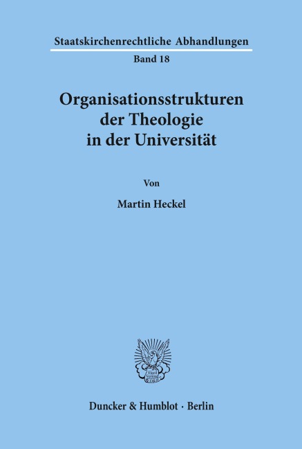 Organisationsstrukturen der Theologie in der Universität. - Martin Heckel