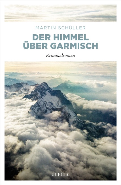 Der Himmel über Garmisch - Martin Schüller