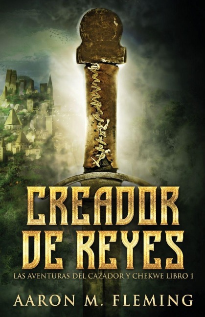 Creador de Reyes - Aaron M. Fleming