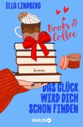Cover-Bild zum Titel 'Books & Coffee - Das Glück wird dich schon finden' von 'Ella Lindberg'