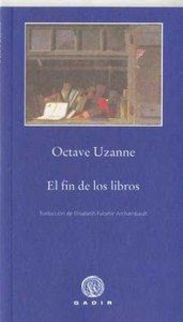 El fin de los libros - Octave Uzanne