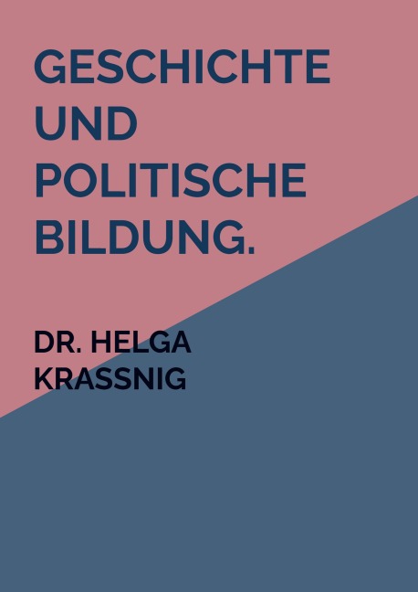 Geschichte und politische Bildung. Lösungen zum Fachbuch - Helga Kraßnig