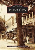 Cover-Bild zum Titel 'Plant City' von 'The East Hillsborough Historical Society'
