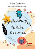 Stella, stellina... La fiaba si avvicina - Tiziana Calabrese