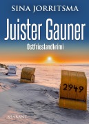 Cover-Bild zum Titel 'Juister Gauner. Ostfrieslandkrimi - Juist Krimi - Nordseekrimi' von 'Sina Jorritsma'