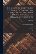 Cover-Bild zum Titel 'The Ocean of Story, Being C.H. Tawney's Translation of Somadeva's Katha Sarit Sagara (or Ocean of Streams of Story) of 10' von 'Th Cent Somadeva Bhatta, N M Penzer, Charles Henry Tawney'
