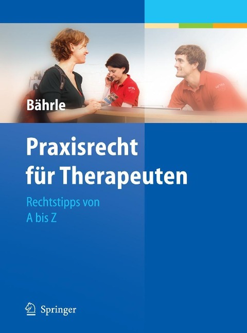 Praxisrecht für Therapeuten - Ralph Jürgen Bährle