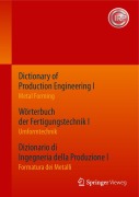 Cover-Bild zum Titel 'Dictionary of Production Engineering I / Wörterbuch der Fertigungstechnik I / Dizionario di Ingegneria della Produzione I' von ''