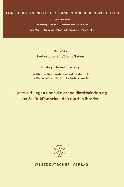 Untersuchungen über die Schneidkraftminderung an Schürfkübelschneiden durch Vibration - Hubert Frenking
