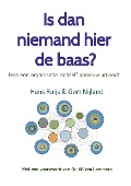 Cover-Bild zum Titel 'Is dan niemand hier de baas? Zonder baas is het leven een stuk aangenamer!' von 'Gert Nijland, Hans Ruijs'