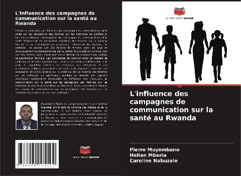 L'influence des campagnes de communication sur la santé au Rwanda - Pierre Muyombano, Hellen Mberia, Caroline Nabuzale