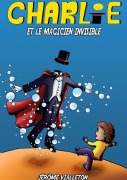 Cover-Bild zum Titel 'Charlie et le magicien invisible' von 'Jérôme Vialleton'