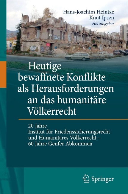 Heutige bewaffnete Konflikte als Herausforderungen an das humanitäre Völkerrecht - 