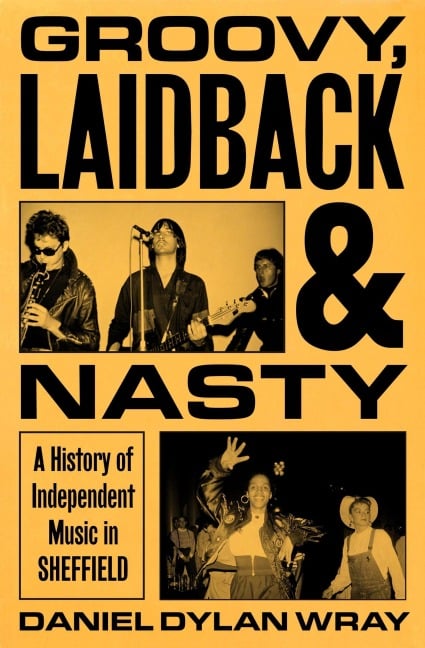 Groovy, Laidback and Nasty - Daniel Dylan Wray