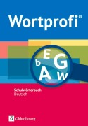 Cover-Bild zum Titel 'Wortprofi® - Schulwörterbuch Deutsch - Alle Bundesländer (außer Bayern) - Neubearbeitung' von 'Susanne Billes, Kirstin Diemer, Holger Freese, Herbert Horn, Amelie Ihering'
