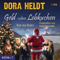 Geld oder Lebkuchen - Dora Heldt