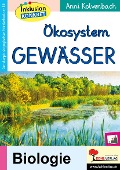 Ökosystem Gewässer - Anni Kolvenbach