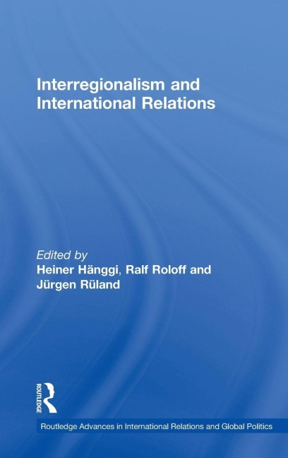 Interregionalism and International Relations - 