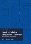 Cover-Bild zum Titel 'Musik  Vielfalt  Integration  Inklusion' von 'Imgard Merkt'