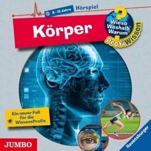 Wieso? Weshalb? Warum? ProfiWissen. Körper (5) - Various