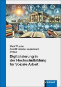 Cover-Bild zum Titel 'Digitalisierung in der Hochschulbildung für Soziale Arbeit' von ''