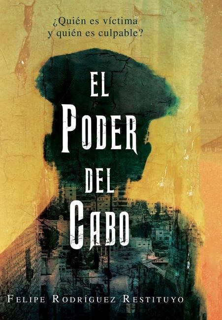 El Poder Del Cabo - Felipe R Restituyo