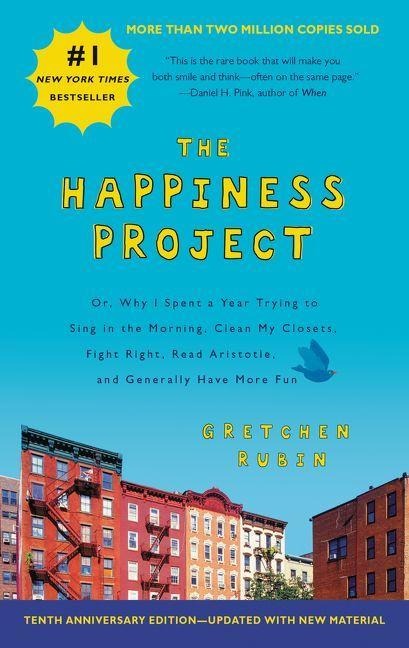 Happiness Project. The 10th Anniversary Edition - Gretchen Rubin