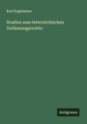 Cover-Bild zum Titel 'Studien zum österreichischen Verfassungsrechte' von 'Karl Hugelmann'