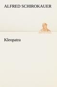 Kleopatra - Alfred Schirokauer
