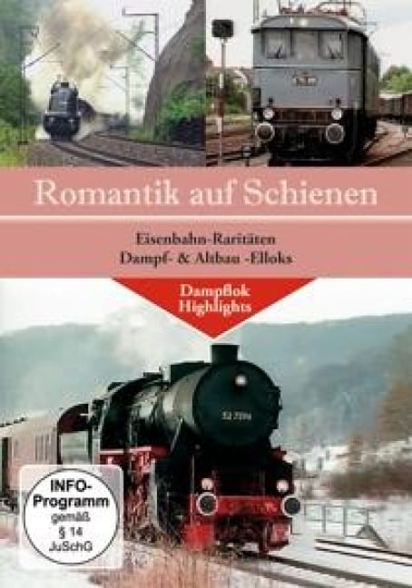 Romantik Auf Schienen: Eisenbahnraritäten-Dampf - Various