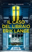 Cover-Bild zum Titel 'Il caso del libraio Erik Lange' von 'Petra Johann'