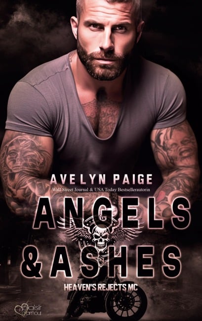 Heaven's Rejects MC Teil 2: Angels and Ashes - Avelyn Paige