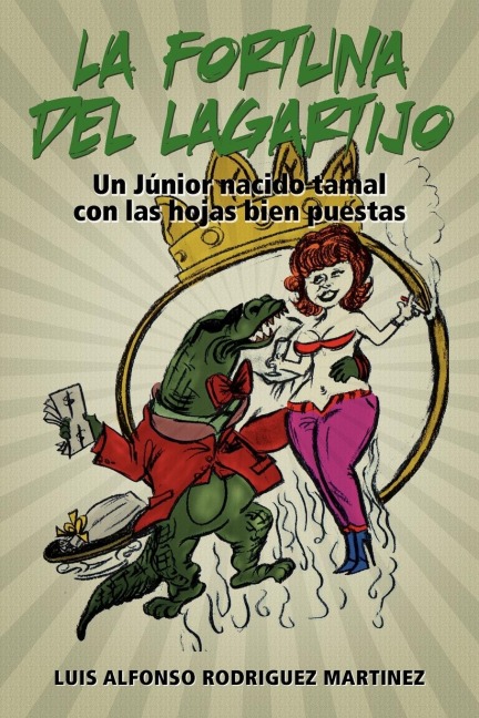La Fortuna del Lagartijo - Luis Alfonso Rodriguez Martinez