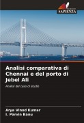 Cover-Bild zum Titel 'Analisi comparativa di Chennai e del porto di Jebel Ali' von 'Arya Vinod Kumar, I. Parvin Banu'