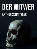 Der Witwer - Arthur Schnitzler