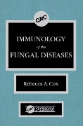 Cover-Bild zum Titel 'Immunology of the Fungal Diseases' von 'Rebecca A. Cox'