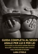 Guida completa al Sesso Anale per Lui e per Lei - Lara Steel